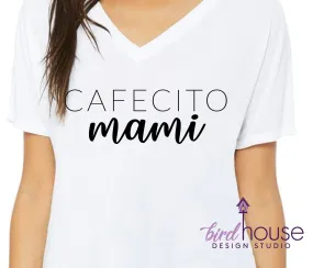 Cafecito Mami, Cute Mom Coffee Shirt for Mothers Day