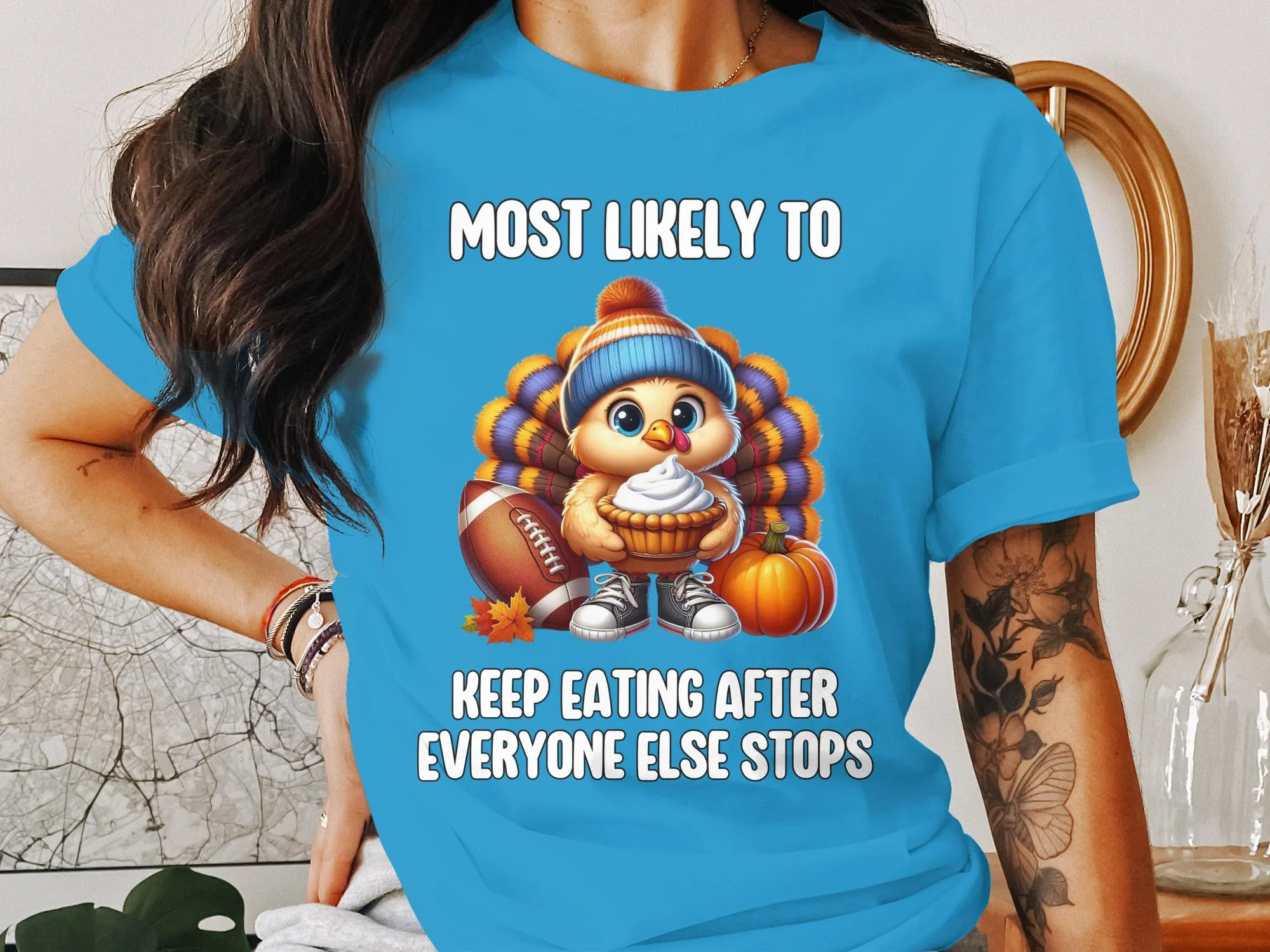 Funny Thanksgiving Turkey Eating T-Shirt, Most Likely To Keep Eating After Everyone Else Stops T-Shirt, Holiday Humor Tee